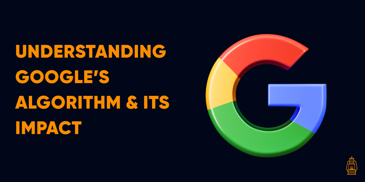 Understanding Google's Algorithm
