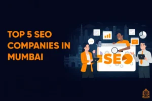 Top 5 SEO Companies in Mumbai